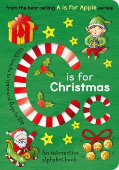 Board book C Is for Christmas: An Interactive Alphabet Book