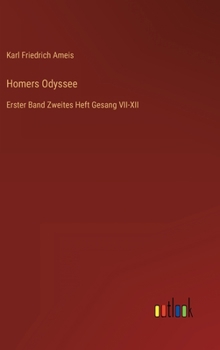 Hardcover Homers Odyssee: Erster Band Zweites Heft Gesang VII-XII [German] Book