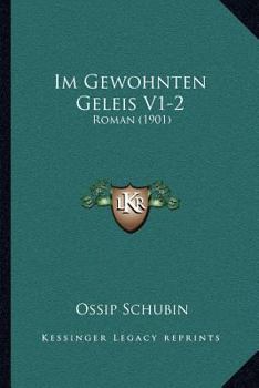 Paperback Im Gewohnten Geleis V1-2: Roman (1901) [German] Book