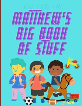 Paperback Matthew's Big Book of Stuff Book