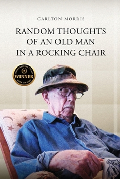 Paperback Random Thoughts of an Old Man in a Rocking Chair Book
