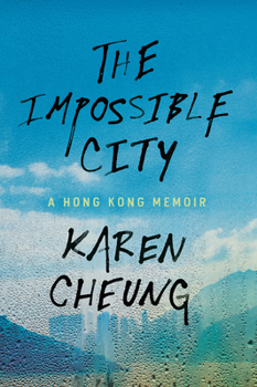 Paperback The Impossible City: A Hong Kong Memoir Book
