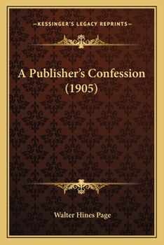 Paperback A Publisher's Confession (1905) Book