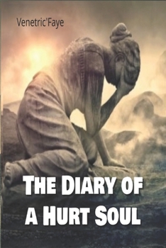 Paperback The Diary Of A Hurt Soul Book