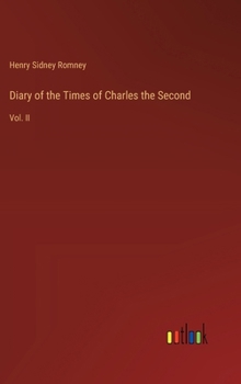 Hardcover Diary of the Times of Charles the Second: Vol. II Book