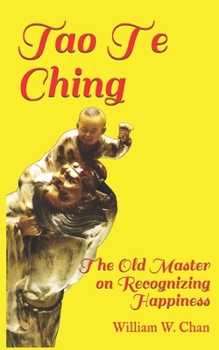 Paperback Tao Te Ching: The Old Master on Recognizing Happiness Book
