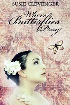 Paperback Where Butterflies Pray Book