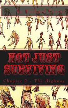 Paperback Not Just Surviving: Chapter 2 - The Highway [Large Print] Book