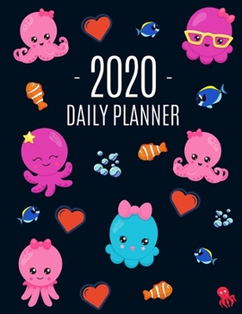 Baby Octopus Planner 2020: Cute Marine Life Weekly Organizer Pretty, Funny Animal Scheduler with Monthly Spread Views Organize Work, Office, School, Appointments & Daily Meetings! Large Year Planner w