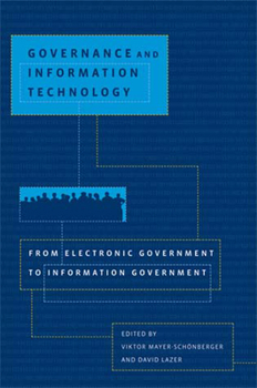 Paperback Governance and Information Technology: From Electronic Government to Information Government Book