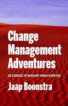 Paperback Change Management Adventures: 28 stories to develop your expertise Book