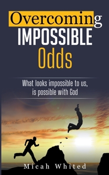 Paperback Overcoming Impossible Odds Book