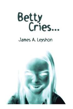 Paperback Betty Cries: A Jake St. Johns Novel Book