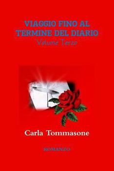 Paperback VIAGGIO FINO AL TERMINE DEL DIARIO Volume Terzo [Italian] Book