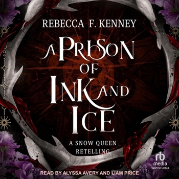 A Prison of Ink and Ice: A Snow Queen Retelling