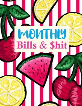 Paperback Monthly Bills & $hit: Nifty Expense Tracker Personal Finance Journal Bill Organizer Notebook Business Money Planning Workbook (Expense Track Book