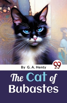 Paperback The Cat Of Bubastes: A Tale Of Ancient Egypt Book