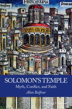 Paperback Solomon's Temple: Myth, Conflict, and Faith Book