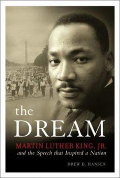 Hardcover The Dream: Martin Luther King, Jr., and the Speech That Inspired a Nation Book