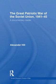 Paperback The Great Patriotic War of the Soviet Union, 1941-45: A Documentary Reader Book