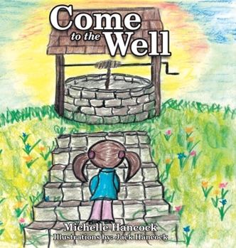 Hardcover Come to the Well Book