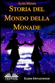 Paperback Altri Mondi. Storia Del Mondo Della Monade: Altri Mondi [Italian] Book