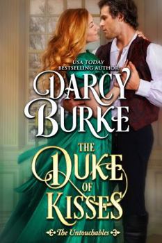 The Duke of Kisses - Book #11 of the Untouchables