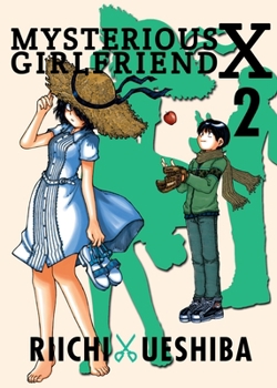 Mysterious Girlfriend X, Vol. 2 - Book #2 of the Mysterious Girlfriend X Omnibus