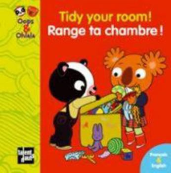 Paperback Tidy Your Room ! Range Ta Chambre ! [French] Book