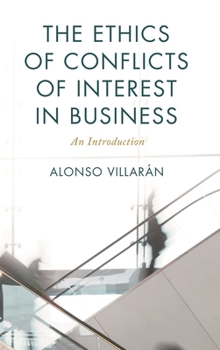 The Ethics of Conflicts of Interest in Business: An Introduction