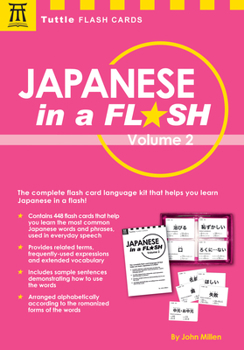 Cards Japanese in a Flash Kit Volume 2: Learn Japanese Characters with 448 Kanji Flashcards Containing Words, Sentences and Expanded Japanese Vocabulary Book