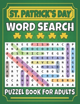 Paperback St. Patrick's Day Word Search Puzzle Book for Adults: 76 Word Search Puzzles Large Print with Solutions; 2021 New St. Patrick's Day Word Search for Ad Book
