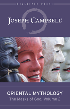 Oriental Mythology (The Masks of God, #2) - Book #2 of the Masks of God