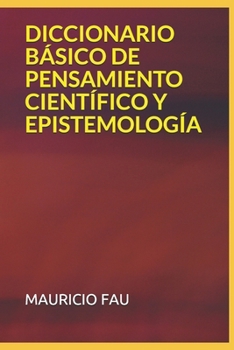 Paperback Diccionario Básico de Pensamiento Científico Y Epistemología [Spanish] Book