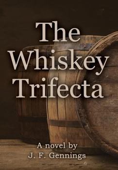 Hardcover The Whiskey Trifecta Book