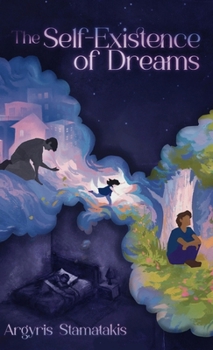 Hardcover The Self-Existence of Dreams Book