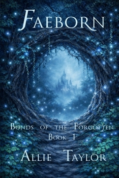 Paperback Faeborn: Bonds of the Forgotten Book