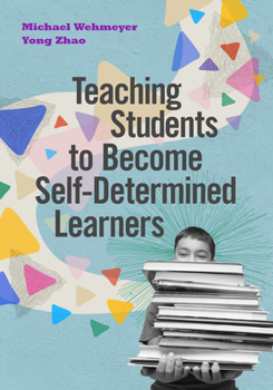 Paperback Teaching Students to Become Self-Determined Learners Book