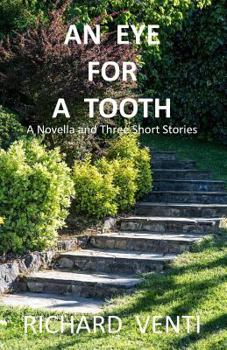 Paperback An Eye for a Tooth: A Novella and Three Shorts Stories Book