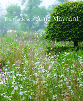 Hardcover The Gardens of Arne Maynard Book