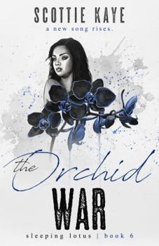 The Orchid War - Book #6 of the Sleeping Lotus