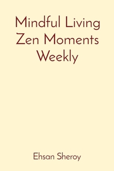 Paperback Mindful Living Zen Moments Weekly Book