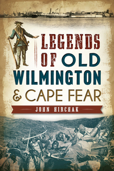 Paperback Legends of Old Wilmington & Cape Fear Book