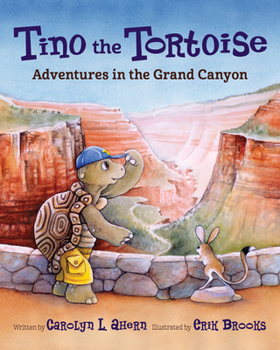Paperback Tino the Tortoise: Adventures in the Grand Canyon Book
