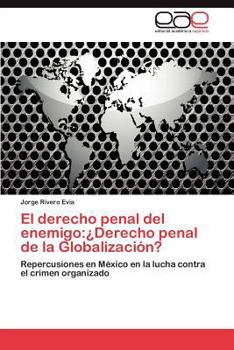 Paperback El derecho penal del enemigo: ¿Derecho penal de la Globalización? [Spanish] Book