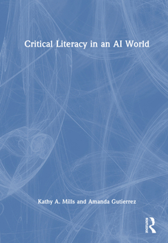 Hardcover Critical Literacy in an AI World Book
