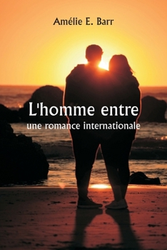 Paperback L'homme entre une romance internationale [French] Book