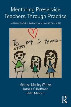 Paperback Mentoring Preservice Teachers Through Practice: A Framework for Coaching with CARE Book