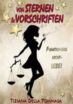 Paperback Von Sternen & Vorschriften: Funktioniere nicht - Lebe! [German] Book