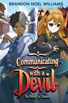 Communicating with a Devil: The Ministry of Shadows